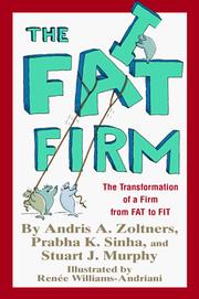 Cover of: The fat firm: the transformation of a firm from  fat to fit