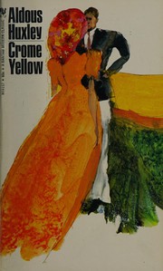 Cover of: Crome yellow by Aldous Huxley