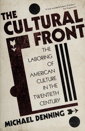 The cultural front by Michael Denning