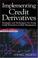 Cover of: Implementing Credit Derivatives