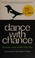 Cover of: Dance with chance