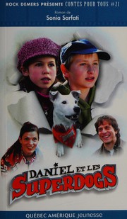 Cover of: Daniel et les superdogs by Sonia Sarfati