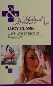Cover of: Dare She Dream of Forever? by Lucy Clark