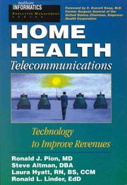 Cover of: Home Healthcare Telecommunications by Ronald J. Pion, Steven Altman, Laura Hyatt, Ronald Linder, Steve Altman, Ron Linder