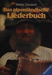 Das alpenländische Liederbuch by Walter Deutsch