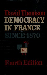 Cover of: Democracy in France since 1870. by David Thomson