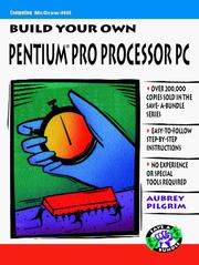 Cover of: Build your own Pentium pro processor PC | Aubrey Pilgrim