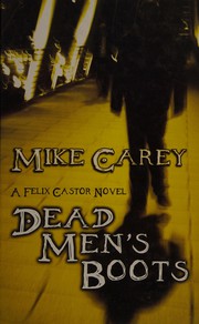 Cover of: Dead men's boots by Mike Carey