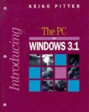Cover of: Introducing the PC and Windows 3.1 | Keiko M. Pitter