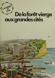 Cover of: De la forêt vierge aux grandes cités