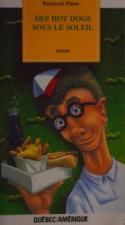 Cover of: Des hot dogs sous le soleil: roman
