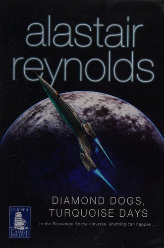 Diamond dogs, turquoise days by Alastair Reynolds