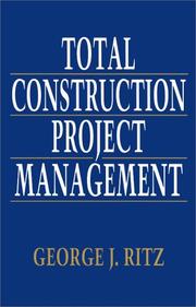 Cover of: Total construction project management by George J. Ritz
