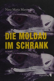 Cover of: Die Moldau im Schrank: Roman