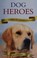 Cover of: Dog heroes