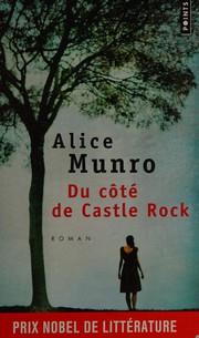 Cover of: Du côté de Castle Rock by Alice Munro