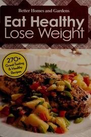 Cover of: Eat healthy, lose weight