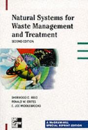 Cover of: Natural Systems for Waste Management and Treatment by Sherwood C. Reed, Ronald W. Crites, E. Joe Middlebrooks