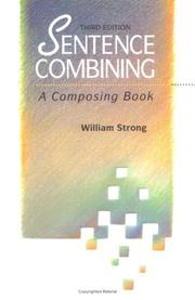 Cover of: Sentence combining: a composing book