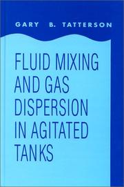 Cover of: Fluid mixing and gas dispersion in agitated tanks