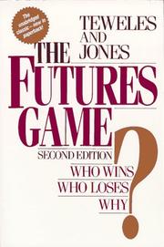 Cover of: The Futures Game by Richard J. Teweles, Frank J. Jones