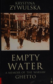 Cover of: Empty water: a memoir of the Warsaw ghetto