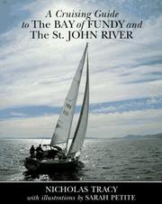 Cover of: A cruising guide to the Bay of Fundy and the St. John River, including Passamoquoddy Bay and the southwestern shore of Nova Scotia by Nicholas Tracy