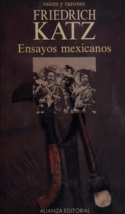 Cover of: Ensayos mexicanos by Friedrich Katz