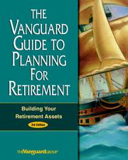 Cover of: The Vanguard guide to planning for retirement: building your retirement assets