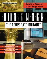 Cover of: Building and managing the corporate intranet by Ronald L. Wagner