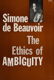 Cover of: The ethics of ambiguity: tr. from the French by Bernard Frechtman