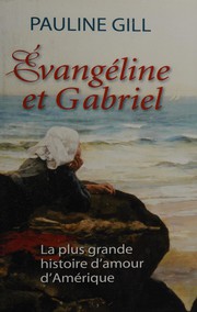 Cover of: Évangéline & Gabriel by Pauline Gill