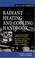 Cover of: Radiant Heating and Cooling Handbook