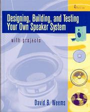 Cover of: Designing, building, and testing your own speaker system with projects by David B. Weems
