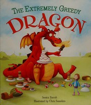 Cover of: The extremely greedy dragon