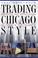 Cover of: Trading Chicago Style