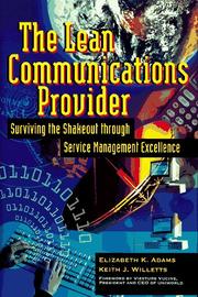 Cover of: The lean communications provider: surviving the shakeout through service management exellence