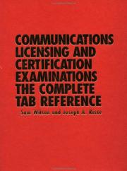 Cover of: Communications Licensing and Certification Examinations by J. A. Sam Wilson, Joseph A. Risse, Sam Wilson, Sam Wilson, Joseph A. Risse