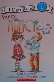 Cover of: Fancy Nancy and the Too-Loose Tooth