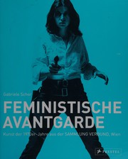 Cover of: Feminist avant-garde: art of the 1970s : the Sammlung Verbund Collection, Vienna