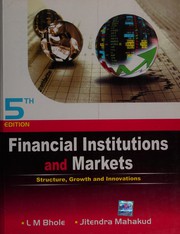 Cover of: Financial institutions and markets: structure, growth and innovations