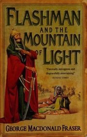 Cover of: Flashman and the mountain of light by George MacDonald Fraser