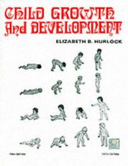 Cover of: Child Growth and Development by Elizabeth B. Hurlock, Elizabeth B. Hurlock