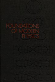 Cover of: Foundations of modern physics