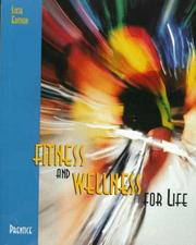 Cover of: Fitness and wellness for life by William E. Prentice