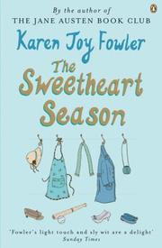 Sweetheart Season, The by Karen Joy Fowler