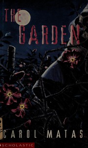 The garden by Carol Matas