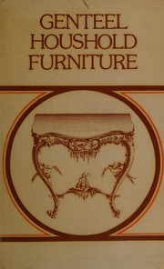 Cover of: Genteel household furniture in the present taste