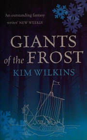 Cover of: Giants of the frost by Kim Wilkins