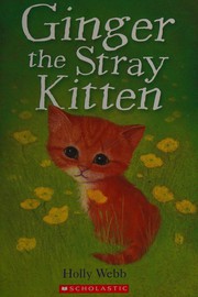 Cover of: Ginger the stray kitten by Holly Webb